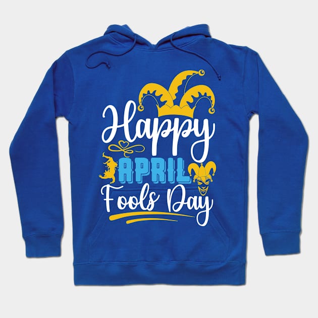 Happy april fools day Hoodie by Lifestyle T-shirts